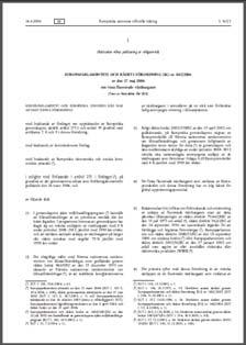 3 Lagstiftning För att reglera användningen av ozonnedbrytande ämnen i kyl- och värmepumpanläggningar utfärdade Naturvårdsverket köldmediekungörelsen.