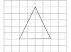 GEOMETRI FRÅGA M042270 Egenkonstruerade svar Längden hos sidorna på varje liten kvadrat motsvarar 1 cm. Rita en likbent triangel vars bas är 4 cm och vars höjd är 5 cm.
