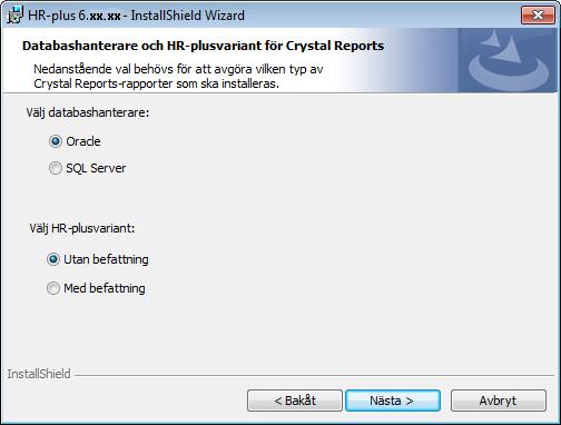 6. Välj databashanterare och HR-plusvariant Uppdaterade standardrapporter för Crystal Reports kopieras till