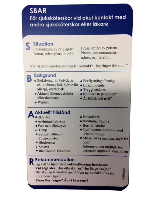 SBAR är en modell för att kommunicera strukturerat i vården. Om vårdpersonalen använder strukturen SBAR vid rapportering minskar riskerna för att information glöms bort eller misstolkas.