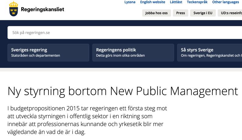Bortom New Public Management? Det finns stöd i reformer och policy dokument för ee prövande arbetssäe!