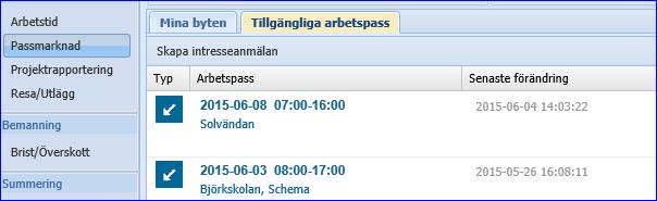 Medarbetarens bild Under valet Passmarknad och fliken Tillgängliga arbetspass, visas de nya vakanserna.