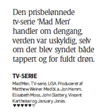 TV - ett kulturfält i vardande? Olika genrer användes för att skriva artiklar med Mad Men i fokus.