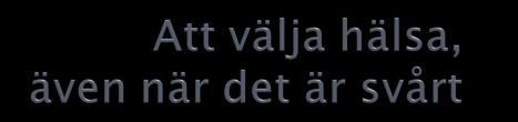- Lektion 6 Att acceptera och