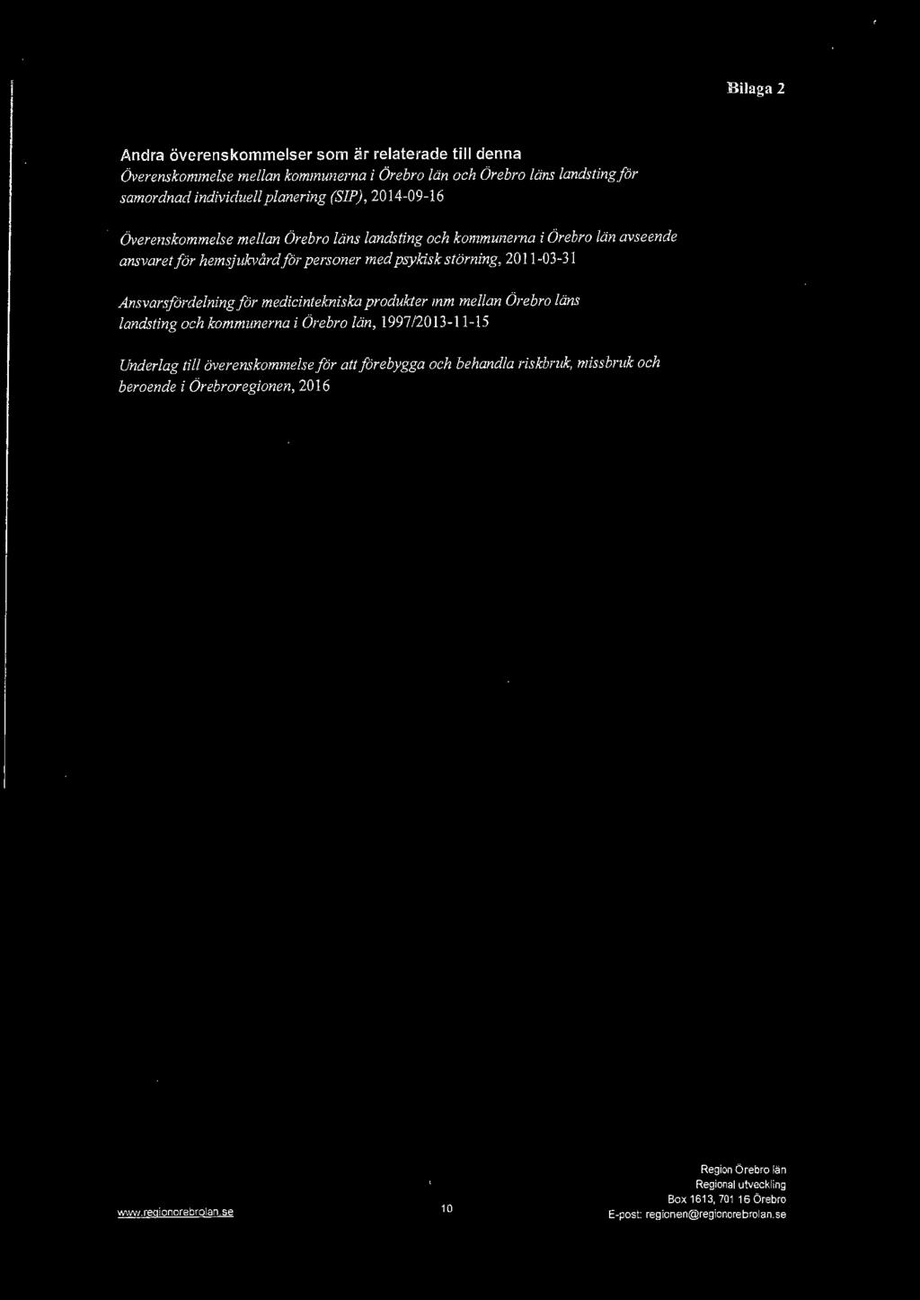 personer med psykisk störning, 2011-03-31 Ansvarsfördelning för medicintekniska produkter mm mellan Örebro läns landsting och kommunerna i Örebro län,