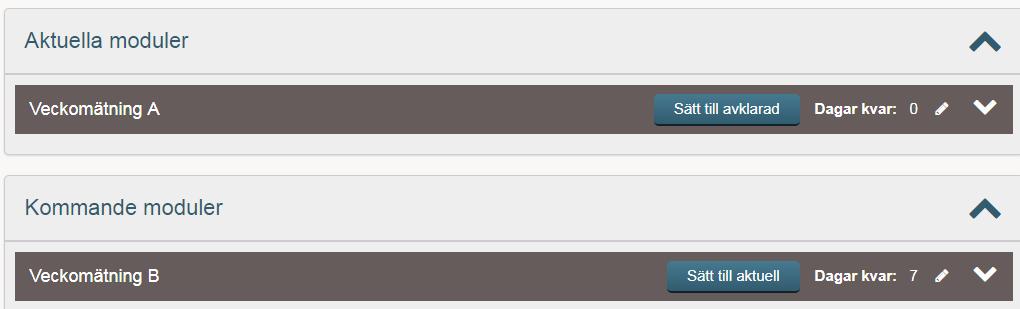 Kommande moduler. Du kan samtidigt klicka i rutan Sätt till avklarad under rubriken Aktuella moduler, om patienten har en mätning som hen fyllt i färdigt.