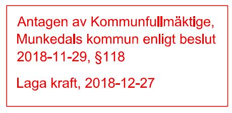 ANTAGANDEHANDLING 1(5) Ändring av detaljplan för del av Möe 1:2 Munkedals kommun Den underliggande planen är upprättad 2008-12-01, justerad 2009-02-18 och antagen av Kommunstyrelsen, Munkedals kommun