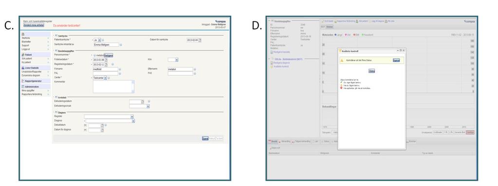 Data från beslutsstödet överförs automatiskt till kvalitetsregistret varje natt. Bild 1. Grafisk beskrivning av hur den tekniska plattformen Compos är uppbyggd. A.