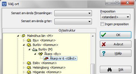 2.3.2 Välj gården i Ortträdet Markera gården i Ortträdet och klicka på OK. Då läggs orten in i Ortfältet och lampan till höger om Ortfältet tänds. Vill du ändra denna uppgift senare, t.ex.