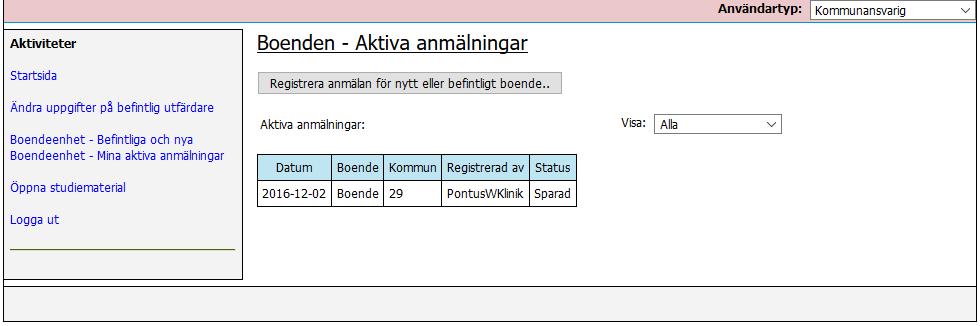 Boendeenhet Aktiva anmälningar Här ligger de eventuella