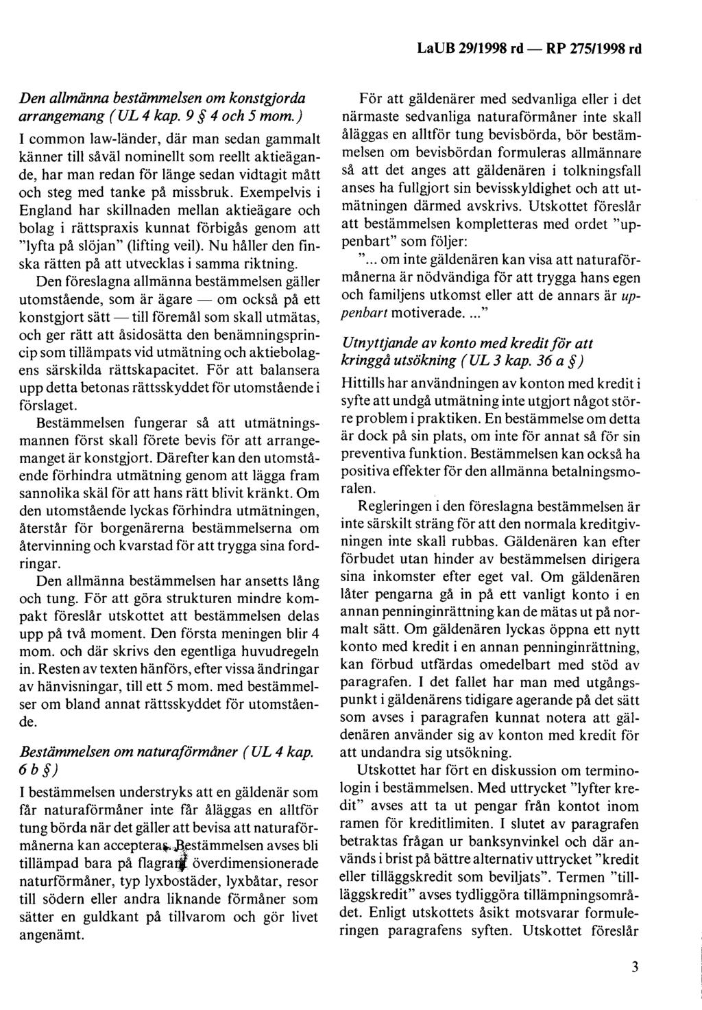 LaUB 29/1998 rd- RP 275/1998 rd Den allmänna bestämmelsen om konstgjorda arrangemang ( UL 4 kap. 9 4 och 5 mom.