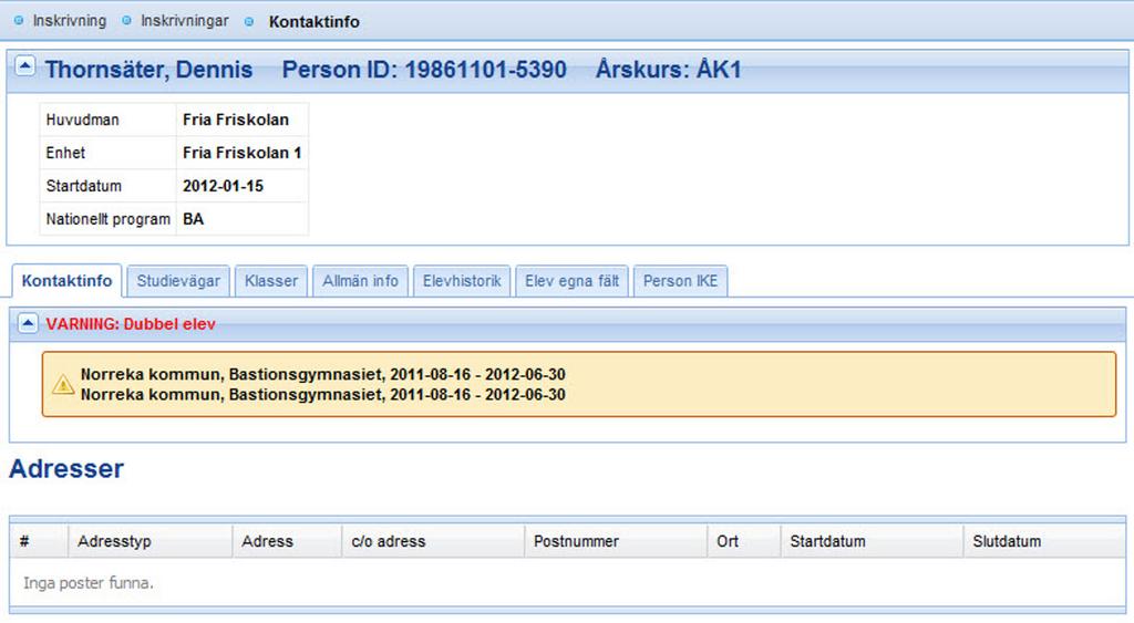 6. Skriv in det Startdatum som eleven började på enheten. Obs! Det är startdatum på det innevarande läsåret som avses. (Läsår kommer in med automatik och går inte att ändra). 7. Välj Årskurs 8.