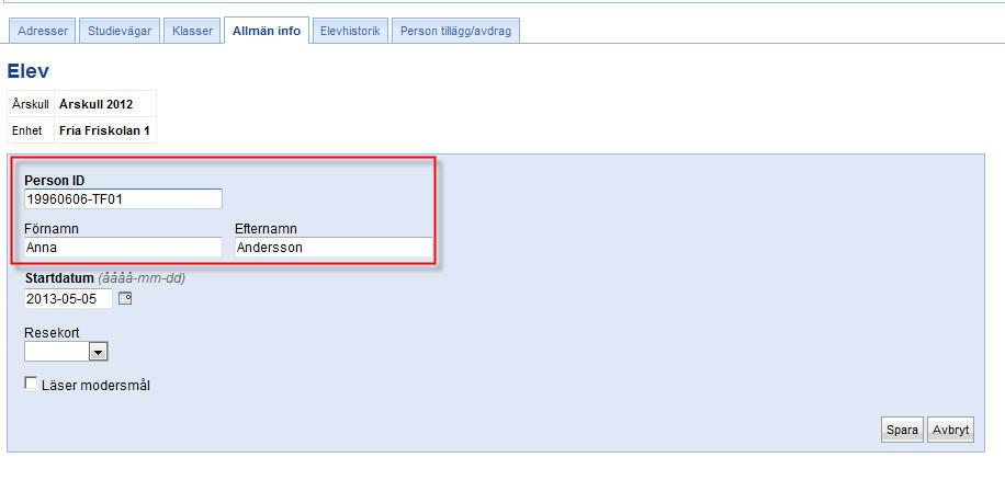 2. Klicka på fliken Allmän info. 3. Ändra personnummer i fältet Person ID, Förnamn i fältet Förnamn och Efternamn i fältet Efternamn. 4. Klicka på Spara.