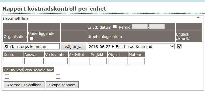 Urvalsmöjligheter De urvalsmöjligheter som finns för att skapa rapporten är: Organisation med möjlighet att välja underliggande enheter Utbetalningsdatum Period av utbetalningsdatum rapporteras med