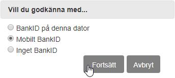 Det vanligaste sättet att signera är Mobilt BankID, vilket är vad vi kommer använda oss av i det här exemplet. Klicka på Fortsätt efter att du valt signeringsalternativet.