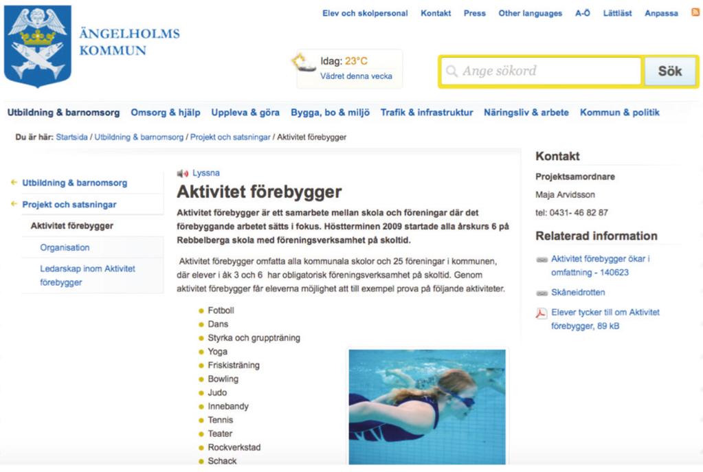 är du rädd för dina egna barn, lilla mamma? Genom att eleverna prövar på olika idrotter under en längre period får de möjlighet att lära känna andra elever i kommunen.