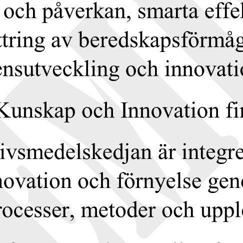 Konsumtionen av svenska, regionalt och lokalt producerade livsmedel inom den offentliga sektorn ökar. 4.