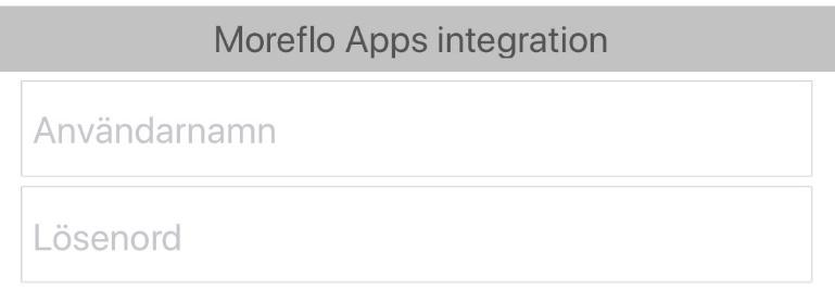 2.5 Integration med Apps (fd Central) Inloggningsuppgifter för Apps anges under Mer ->Allmänna inställningar under rubriken Moreflo Apps integration.