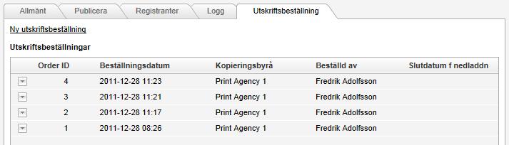 På fliken för Utskriftsbeställningar läggs en ny beställning till genom att