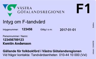 F-tandvård vid långvarig sjukdom och funktionsnedsättning Om F-tandvård beviljas får patienten ett brev som beskriver vad som ingår samt att man skall kunna styrka sin identitet.