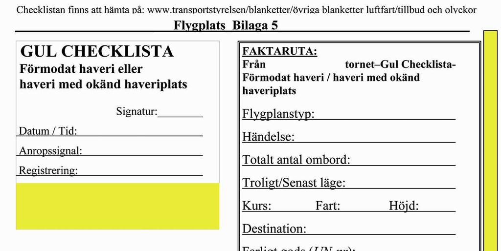 Bilaga 5 Bilaga 5 Gul torn om dessa finns