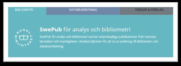 Erbjuda publiceringsstatistik (SwePub för analys och bibliometri) SwePub = 65% DiVA + 35% LU, GU, KI, SLU, Chalmers, Mah Enligt
