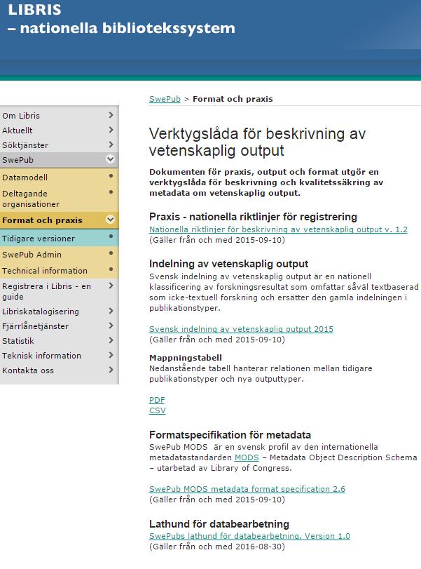 Praxis och format Alla versioner av praxis och format finns samlade i Verktygslådan SwePubs lathund för