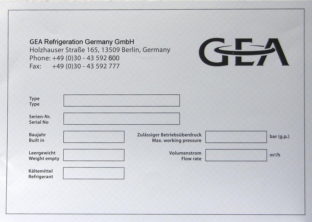 Beskrivning av funktion och konstruktion Figur5: Typskylt GEA Refrigeration Germany GmbH Producentens kontaktuppgifter Typ: ets typbeteckning Serienr: ets serienummer Tillverkningsår: ets