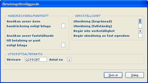 Kundreskontra 111 7.16.8 Inmatningsfält flik Utskrift Om ansökan om betalningsföreläggande ska avse ansökan om nedanstående åtgärder markeras detta med X i respektive fält.