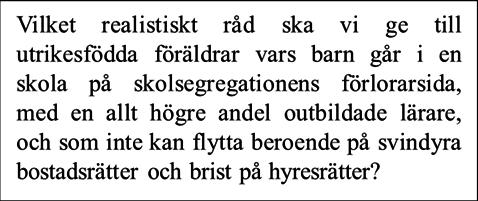 (SR 26/4 2018 ) Skolans ödesfrågor Lärarförsörjningen: idag är nästan var tredje lärare obehörig.