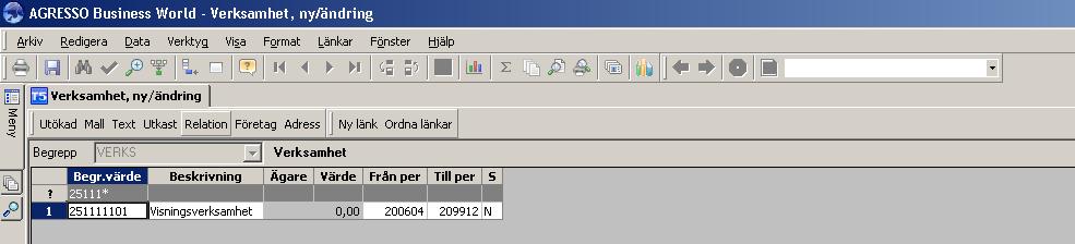 Sök fram verksamheten igen och markera aktuell rad. Klicka på Relation i verktygsmenyn. Fyll i värden för de relationer som är relevanta för verksamheten.