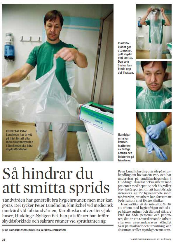 Motstånd att förbättra hygienen? I motiveringen till priset står det bland annat:»peter Lundholm har med stor envishet och pedagogisk färdighet arbetat med att implementera basala hygienrutiner.