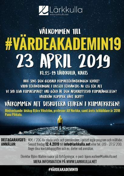 #Värdeakademin19: Etiken i klimatkrisen Tisdag 23.4.2019, Stiftsgården Lärkkulla, Karis Stiftsgården Lärkkulla har initierat en serie socialetiska seminarier.