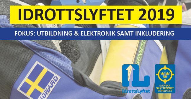 Idrottslyftet 2019 Fokus: Utbildning och Elektronik samt Jämställdhet & Inkludering Deltagande i utbildningar på föreningstränarnivå inom SvSF