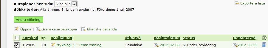 Granska arbetskopia (kursplan som ännu inte är fastställd) - så här gör du: 1.