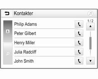 Snabbsökning 1. Välj u för att visa en lista över alla kontakter. 2. Bläddra genom kontaktlistan. 3. Peka på den kontakt du vill ringa.