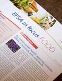 EFSA strävar även efter att främja samstämmigheten mellan den egna riskkommunikationen och vad som kommuniceras gällande risker av dess samarbetspartner i EU:s system för livsmedelssäkerhet och