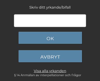 Du lämnar sammanträdeslokalen och en ersättare aktiveras för det ärendet. 14.
