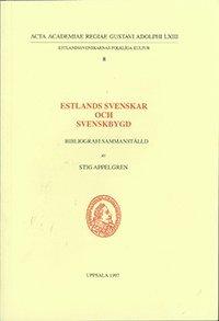 Estlands svenskar och svenskbygd : Bibliografi PDF ladda