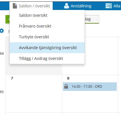 Översikt För att se dina registrerade arbetspass gå över till Saldo/översikt, sedan Avvikande tjänstgöring översikt.