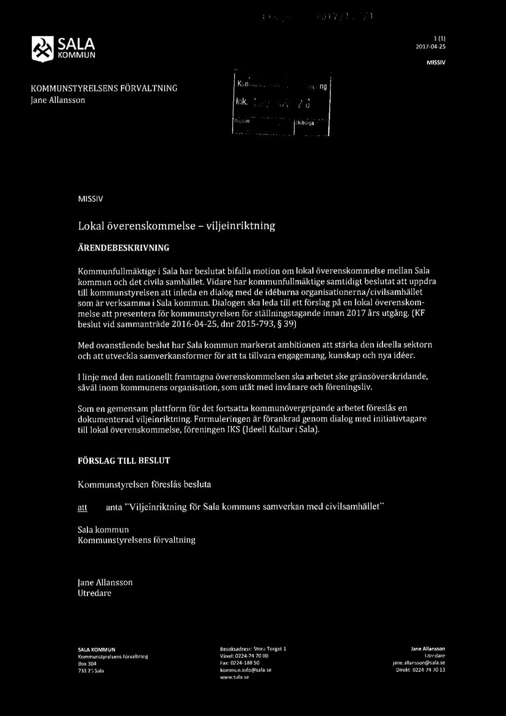 -i1huv JJ 2o17!1:i/1 63a SALA 201103355' KOMM UN KOMMUNSTYRELSENS FÖRVALTNING nu»-i--- ~..._... l. jane Allansson jnk_ aim; KOWIHJ:näävrwii-a.i. -7;ei..?:;r.9 MISSIV E :-.7.337*5;fl-37mif:I.