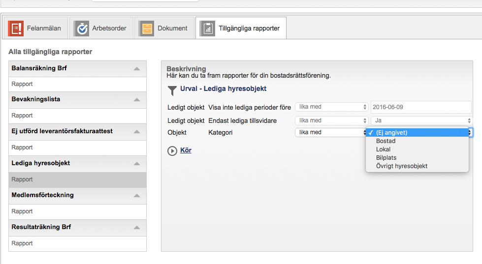 Lediga hyresobjekt Det är enbart objekt kategori som är valbart, bostad, lokal, bilplats samt övriga hyresobjekt finns som alternativ.