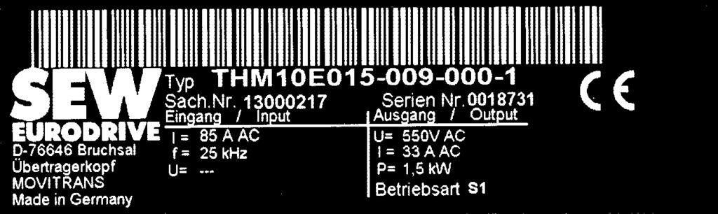 EQ: 2D06 Bild 2: Märkskylt för MOVITRANS THM10E (exempel) 55164AXX Leveransomfattning U-format överföringshuvud MOVITRANS THM10C med fast installerad anslutningskabel