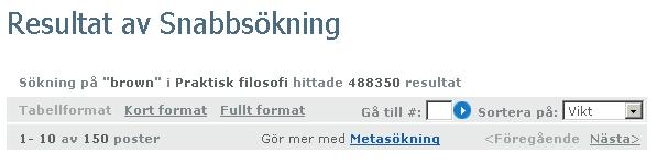 Informationsruta till en resurs Rankning påverkar sökresultatet Rankning (viktning) av träfflistor och poster i MetaLib är baserad på MetaLibs egen rankningsalgoritm.