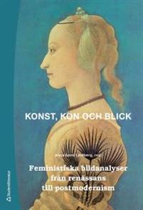 Konst, kön och blick - Feministiska bildanalyser från renässans till postmodernism PDF ladda ner LADDA NER LÄSA Beskrivning Författare: Anna Lena Lindberg.
