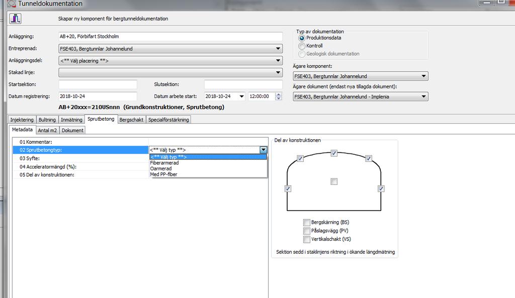 Formulär för registrering av sprutbetong Övrig information som lagras i tunneldok Utöver ovan nämda informationstyper så kan även