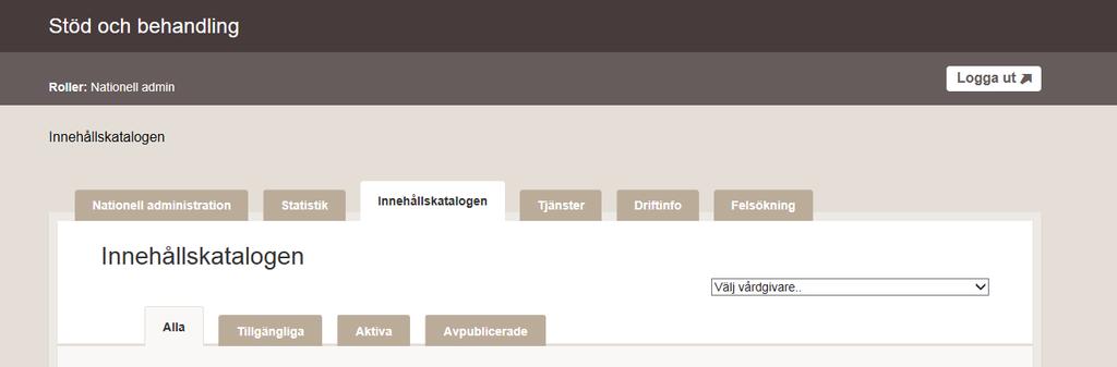 5. Nationell admin kan läsa vårdgivares innehållskataloger Som nationell administratör kan du läsa alla vårdgivares innehållskataloger.