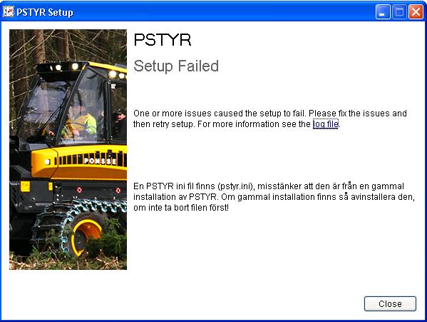 Klicka på Close. Felhantering Det sker en kontroll på om det finns en gammal PSTYR-installation kvar, om detta meddelande kommer så finns det troligen en PSTYR-version äldre än 5.0.