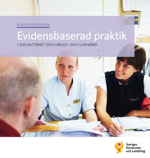 EBP Evidensbaserad praktik Evidensbaserad praktik