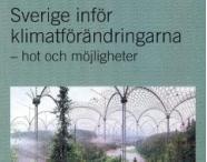 Utgångspunkt: bedömningar av sårbarhet för klimatförändringar och behov av klimatanpassning.